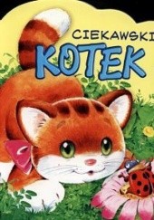 Okładka książki Ciekawski kotek Urszula Kozłowska