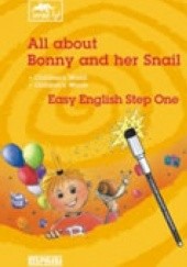Okładka książki All about bonny and her snail Język angielski z pisakiem Anne Icking, Erika Reichert-Maja