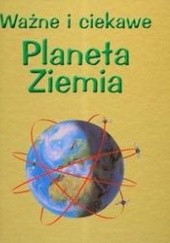 Okładka książki Ważne i ciekawe. Planeta Ziemia Brian Williams