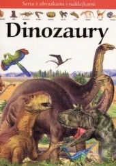 Okładka książki Dinozaury. Seria z obrazkami i naklejkami praca zbiorowa