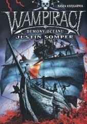 Okładka książki Wampiraci. Demony oceanu Justin Somper