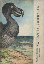 Okładka książki Zwierzęta, zwierzęta ... Andrzej Trepka