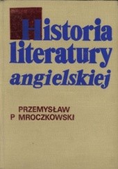 Okładka książki Historia literatury angielskiej. Zarys Przemysław P. Mroczkowski