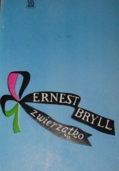 Okładka książki Zwierzątko Ernest Bryll