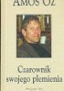 Okładka książki Czarownik swojego plemienia Amos Oz
