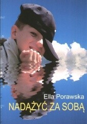 Okładka książki Nadążyć za sobą Ella Porawska