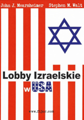 Okładka książki Lobby izraelskie w USA John Mearsheimer,&nbsp;Stephen Walt