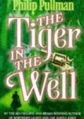 Okładka książki The Tiger in the Well Philip Pullman