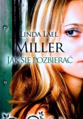 Okładka książki Jak się pozbierać Linda Lael Miller
