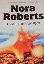 Okładka książki Czas niepamięci Nora Roberts