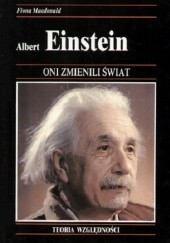 Okładka książki Albert Einstein. Ekscentryczny fizyk, którego teoria względności zrewolucjonizowała nasz pogląd na wszechświat Fiona MacDonald