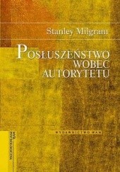 Okładka książki Posłuszeństwo wobec autorytetu Stanley Milgram
