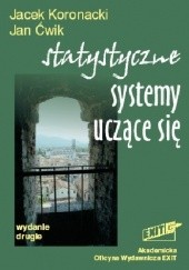 Okładka książki Statystyczne systemy uczące się Jan Ćwik, Jacek Koronacki
