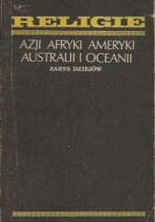 Religie Azji Afryki Ameryki Australii i Oceanii. Zarys dziejów.