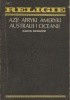 Okładka książki Religie Azji Afryki Ameryki Australii i Oceanii. Zarys dziejów. Stanisław Kałużyński,&nbsp;Józef Keller,&nbsp;Wiesław Kotański,&nbsp;Rajmund Ohly,&nbsp;Stefan Śliwa,&nbsp;Eugeniusz Słuszkiewicz,&nbsp;Włodzimierz Szafrański,&nbsp;Olgierd Wojtasiewicz,&nbsp;Tadeusz Żbikowski
