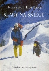Okładka książki Ślady na śniegu. Opowieści nie tylko górskie Krzysztof Łoziński