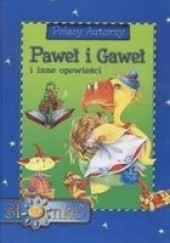 Okładka książki Paweł i Gaweł i inne opowieści praca zbiorowa