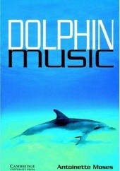 Okładka książki Dolphin Music Antoinette Moses