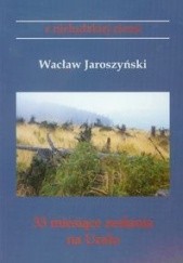 Okładka książki 33 miesiące zesłania na Uralu Wacław Jaroszyński