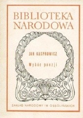 Okładka książki Wybór poezji Jan Kasprowicz