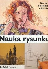 Okładka książki Nauka rysunku. Ucz się od polskich mistrzów Ernest Zawada