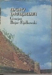 Okładka książki Mury Drahimia Gracjan Bojar-Fijałkowski