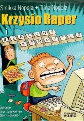 Okładka książki Krzysio Raper i szalony komputer Sinikka Nopola