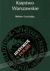 Okładka książki Księstwo Warszawskie Barbara Grochulska