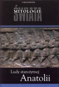 Okładka książki Ludy starożytnej Anatolii Magdalena Kapełuś