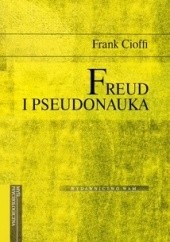 Okładka książki Freud i pseudonauka Frank Cioffi