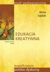 Okładka książki Edukacja kreatywna Anna Sajdak