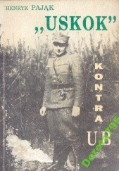 Okładka książki „Uskok” kontra UB Henryk Pająk