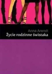 Okładka książki Życie rodzinne świstaka Anna Arendt