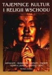 Okładka książki Tajemnice kultur i religii Wschodu : hinduizm, buddyzm, dżinizm, taoizm, konfucjanizm, shinto, zen Michael Jordan