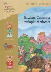 Okładka książki Bawian, Cudanna i pułapki zazdrości Wojciech Kołyszko