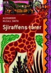 Okładka książki Sjiraffens tårer Alexander McCall Smith