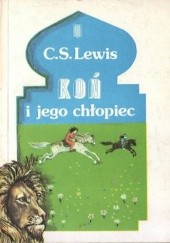 Okładka książki Koń i jego chłopiec C.S. Lewis