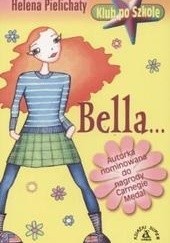 Okładka książki Bella... Helena Pielichaty