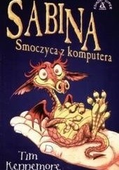 Okładka książki Sabina, smoczyca z komputera Tim Kennemore