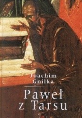 Okładka książki Paweł z Tarsu. Apostoł i świadek Joachim Gnilka