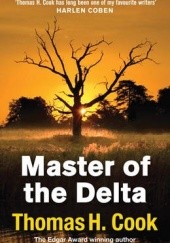 Okładka książki Master of the Delta Thomas H. Cook