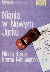 Okładka książki Niania w Nowym Jorku Nicola Kraus, Emma McLaughlin