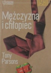 Okładka książki Mężczyzna i chłopiec Tony Parsons