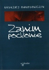 Okładka książki Zanim pochłonie Andrzej Ogrodowczyk
