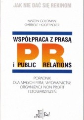 Okładka książki Współpraca z prasą i public relations Martin Goldman, Gabriele Hooffacker