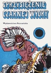 Okładka książki Sprzysiężenie Czarnej Wydry Nora Szczepańska