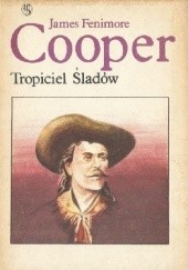 Okładka książki Tropiciel śladów James Fenimore Cooper