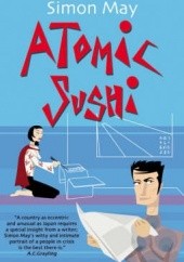 Okładka książki Atomic Sushi Simon May
