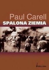 Okładka książki Spalona ziemia : odwrót Wehrmachtu na Wschodzie Paul Carell