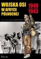 Okładka książki Wojska Osi w Afryce Północnej 1940 - 1943 Claudio Antonucci